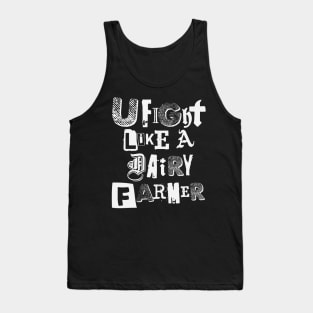 U fight like a dairy farmer 2.0 Tank Top